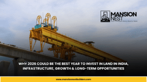 Why 2026 Could Be the Best Year to Invest in Land in India: Infrastructure, Growth & Long-Term Opportunities